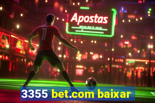 3355 bet.com baixar